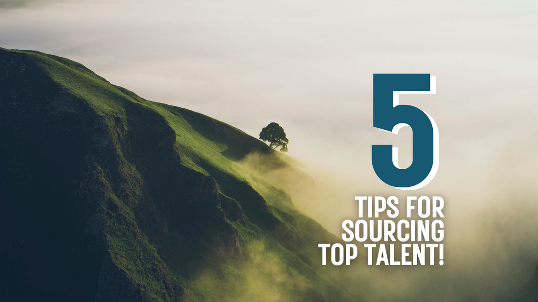 5 tips for sourcing top talent